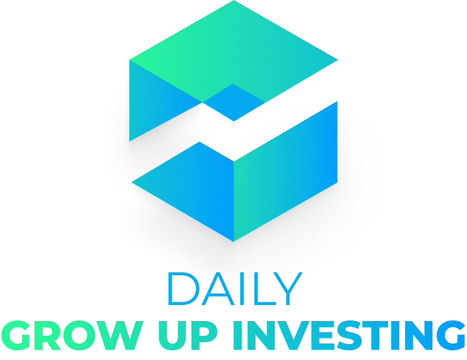 Daily Grow Up Investing
